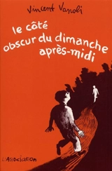 Le côté obscur du dimanche après-midi - Vincent Vanoli