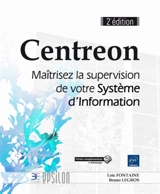 Centreon : maîtrisez la supervision de votre système d'information - Loïc Fontaine