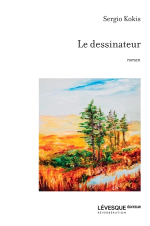 Le dessinateur - Sergio Kokis