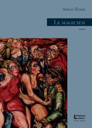 Le magicien - Sergio Kokis
