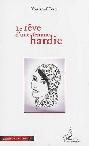 Le rêve d'une femme hardie - Youssouf Terri