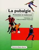 La pubalgie : prévention et traitement - Christian Gal