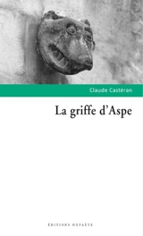 La griffe d'Aspe - Claude Castéran