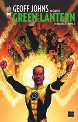 Geoff Johns présente : Green Lantern : intégrale. Vol. 2 - Geoff Johns