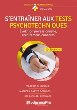 S'entraîner aux tests psychotechniques : évolution professionnelle, recrutement, concours - William Seck