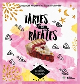 Tartes en rafales : 100 recettes véganes - Isa Chandra Moskowitz