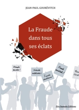 La Fraude dans tous ses éclats - Jean-Paul Gourévitch