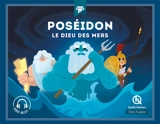 Poséidon : le dieu des mers - Julie Gouazé