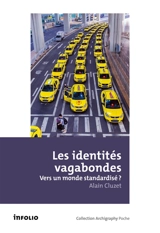 Les identités vagabondes : vers un monde standardisé ? - Alain Cluzet