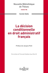 La décision conditionnelle en droit administratif français - Carole Gallo