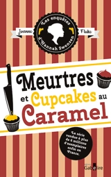 Les enquêtes d'Hannah Swensen. Vol. 5. Meurtres et cupcakes au caramel - Joanne Fluke