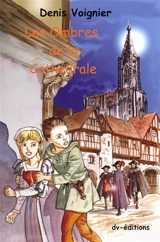 Les ombres de la cathédrale - Denis Voignier