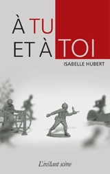 A tu et à toi - Isabelle Hubert