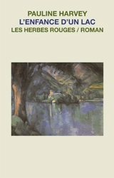 L'enfance d'un lac - Pauline Harvey