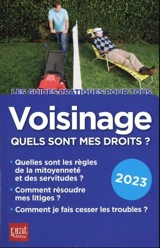 Voisinage, quels sont mes droits ? : 2023 - Sylvie Dibos-Lacroux
