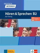 Deutsch intensiv : Hören & Sprechen B2 : das Training - Pawel Karnowski