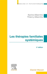Les thérapies familiales systémiques - Karine Albernhe