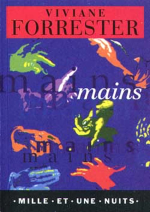 Mains - Viviane Forrester
