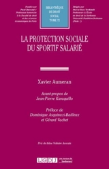 La protection sociale du sportif salarié - Xavier Aumeran