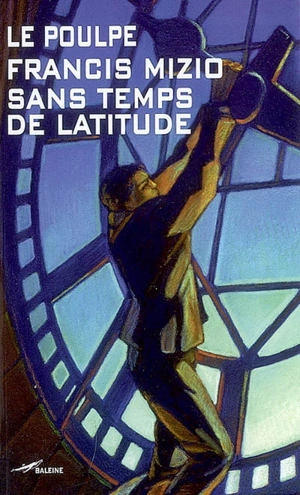 Sans temps de latitude - Francis Mizio
