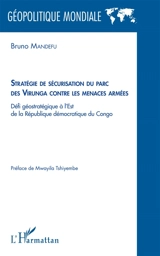 Stratégie de sécurisation du parc des Virunga contre les menaces armées : défi géostratégique à l'est de la République démocratique du Congo - Bruno Mandefu