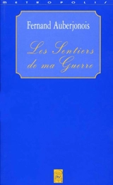 Les sentiers de ma guerre - Fernand Auberjonois
