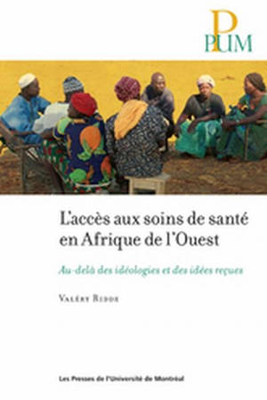 L'équité d'accès aux soins de santé en Afrique de l'Ouest : au-delà des idéologies et des idées reçues - Valéry Ridde