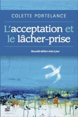 L'acceptation et le lâcher-prise - Colette Portelance