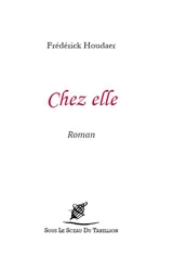 Chez elle - Frédérick Houdaer