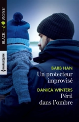 Un protecteur improvisé. Peril dans l'ombre - Barb Han