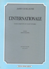 L'Internationale : documents et souvenirs. Vol. 2. 1872-1878 - James Guillaume