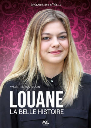 Louane, la belle histoire - Valentine Hostequin