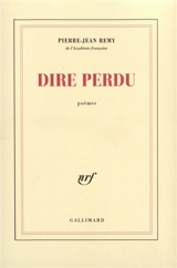 Dire perdu - Pierre-Jean Rémy
