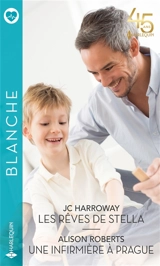 Les rêves de Stella. Une infirmière à Prague - JC Harroway