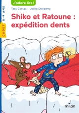 Shiko et Ratoune : expédition dents - Tess Corsac