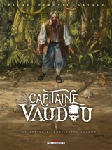 Capitaine Vaudou. Vol. 2. Le trésor de Christophe Colomb - Jean-Pierre Pécau