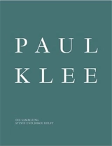 Paul Klee The Collection of Sylvie and Jorge Helft - PAUL KLEE FOUNDATION