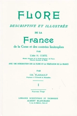 Flore descriptive et illustrée de la France, de la Corse et des contrées limitrophes - Hippolyte Coste