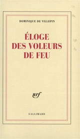 Eloge des voleurs de feu - Dominique de Villepin