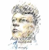 Aux vibrants - Maxence Amiel