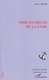 Mise en pièces de la lyre - Hervé Bauer