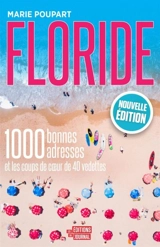 Floride : 1000 bonnes adresses et les coups de coeur de 40 vedettes - Jean-Marie Poupart