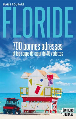 Floride : 700 bonnes adresses et les coups de coeur de 40 vedettes - Jean-Marie Poupart