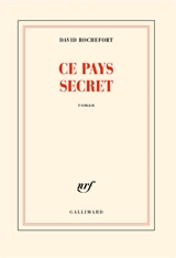 Ce pays secret - David Rochefort