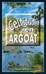 Celtitude en Argoat - Jacques Minier