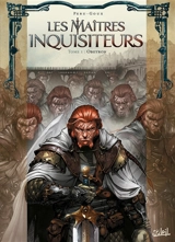 Les maîtres inquisiteurs. Vol. 1. Obeyron - Olivier Peru