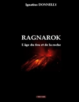 Ragnarok : L'âge du feu et de la roche - Ignatius Donnelly