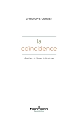 La coïncidence : Barthes, la Grèce, la musique - Christophe Corbier