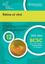 Rétine et vitré : section 12, 2015-2016 - American academy of ophtalmology