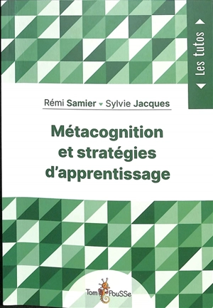 Métacognition et stratégies d'apprentissage - Rémi Samier